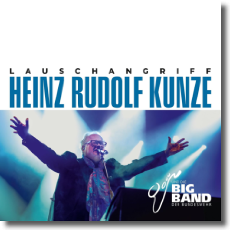 Heinz Rudolf Kunze & die Big Band der Bundeswehr - Lauschangriff