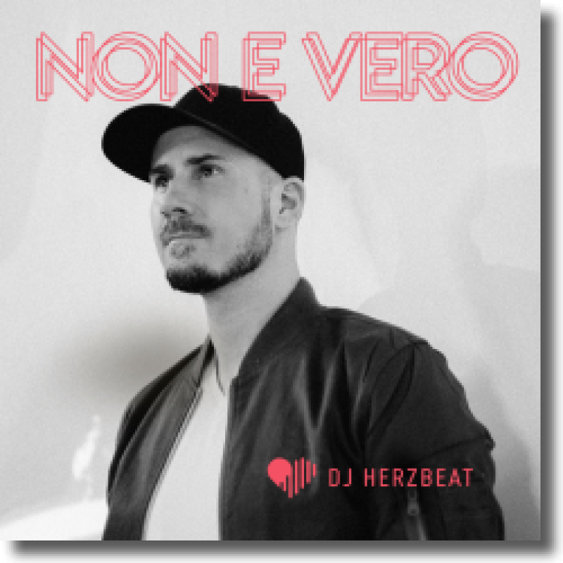 DJ Herzbeat - Non E Vero