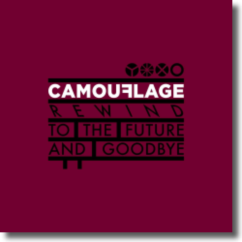 Camouflage - Rewind To The Future And Goodbye