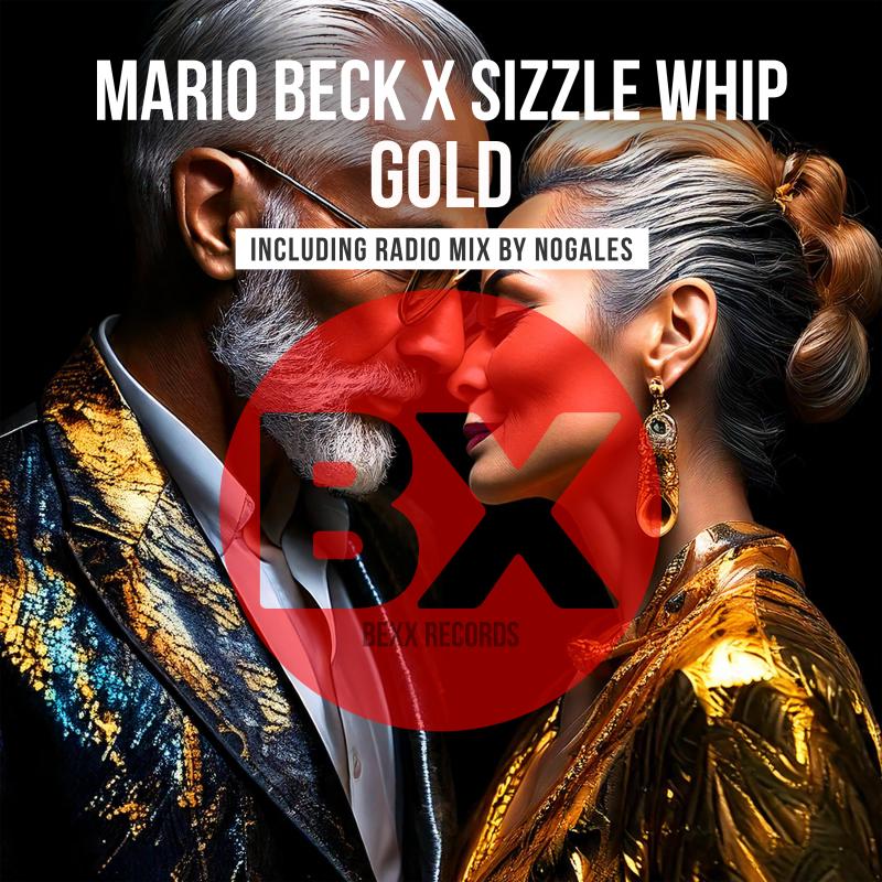 Mario Beck X Sizzle Whip - Gold [[Electronic | Deep House]]