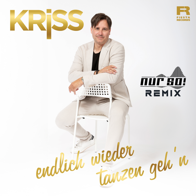 KRiSS - Endlich wieder tanzen geh'n (Nur So! Remix)