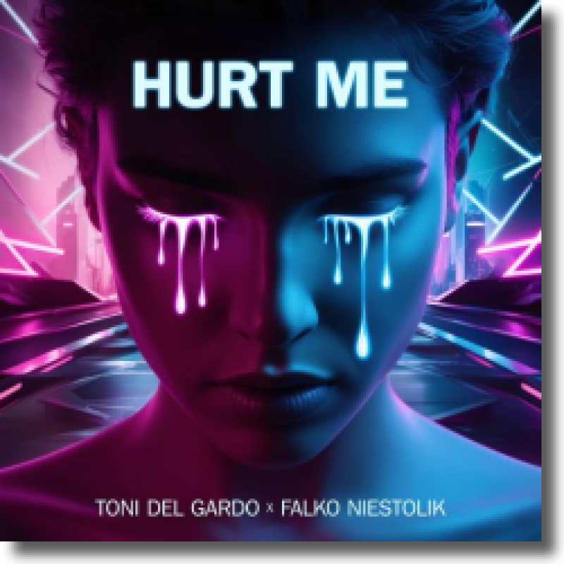 Toni Del Gardo & Falko Niestolik - HURT ME