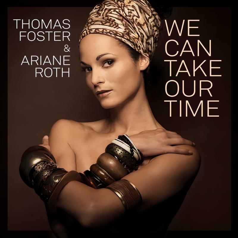 Thomas Foster & Ariane Roth &ndash; We Can Take Our Time