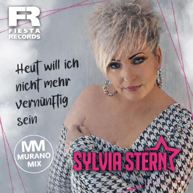 Sylvia Stern - Heut will ich nicht mehr vern&uuml;nftig sein (Murano Mix)