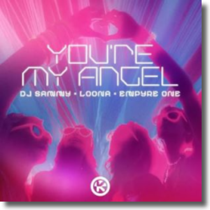 DJ Sammy x Loona x Empyre One - You’re My Angel
