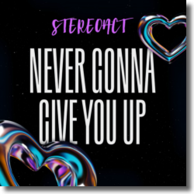 Stereoact, RES3T, Lena Marie Engel & Sarah Lahn Never Gonna Give You Up (Stereoact Remix)