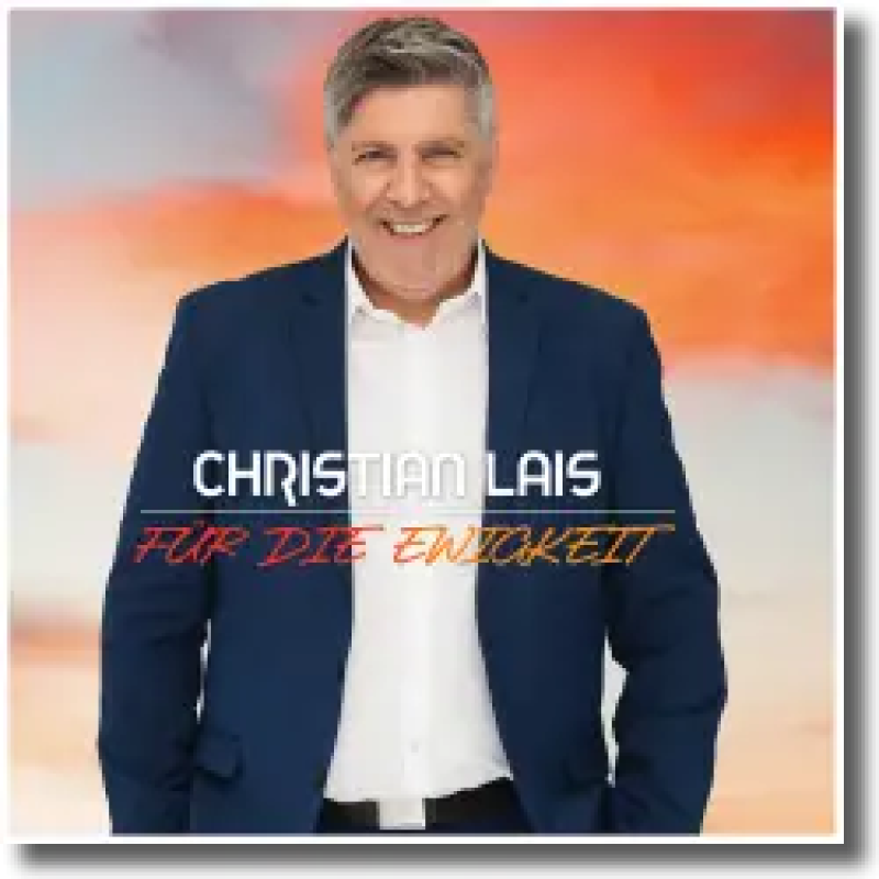 Christian Lais - Für die Ewigkeit