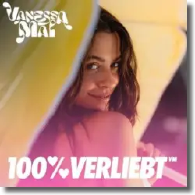 Vanessa Mai - 100% verliebt