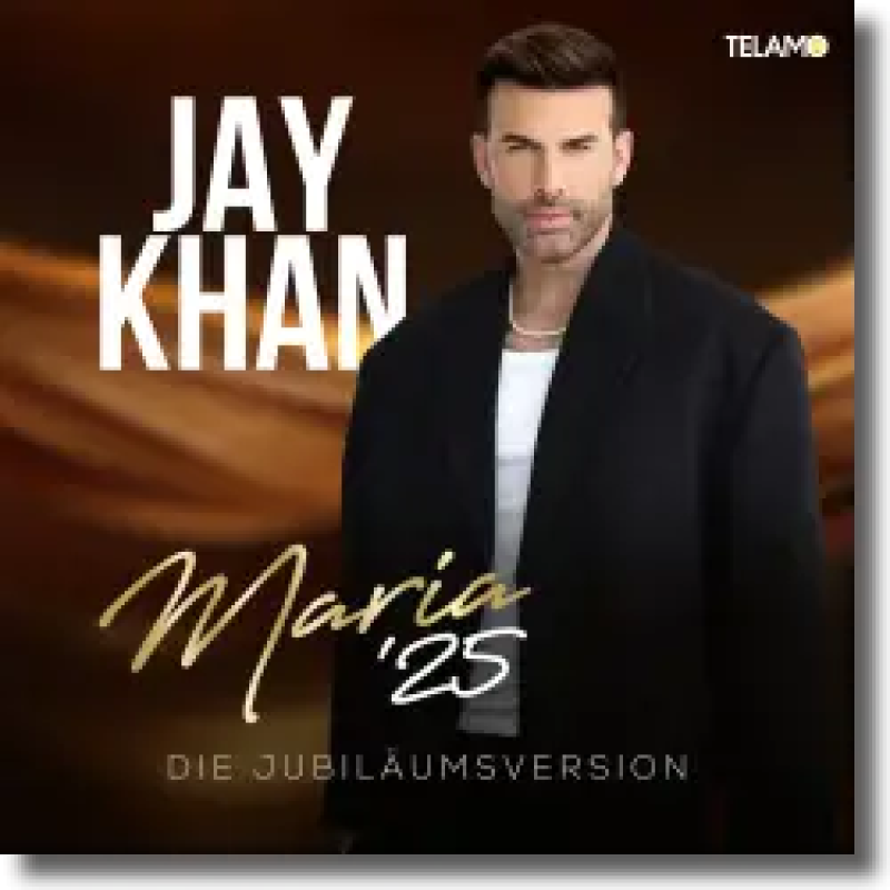 Jay Khan Maria '25 (Deutsche Jubiläumsversion)