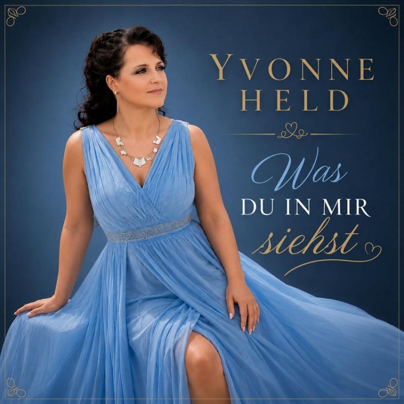 Yvonne Held &ndash; Was du in mir siehst