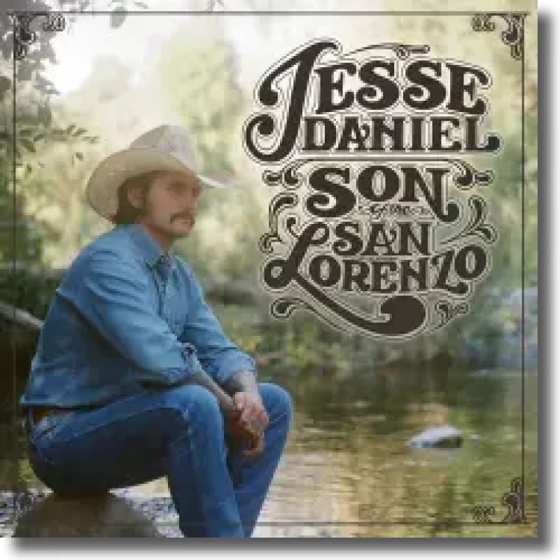 Jesse Daniel - Son of the San Lorenzo