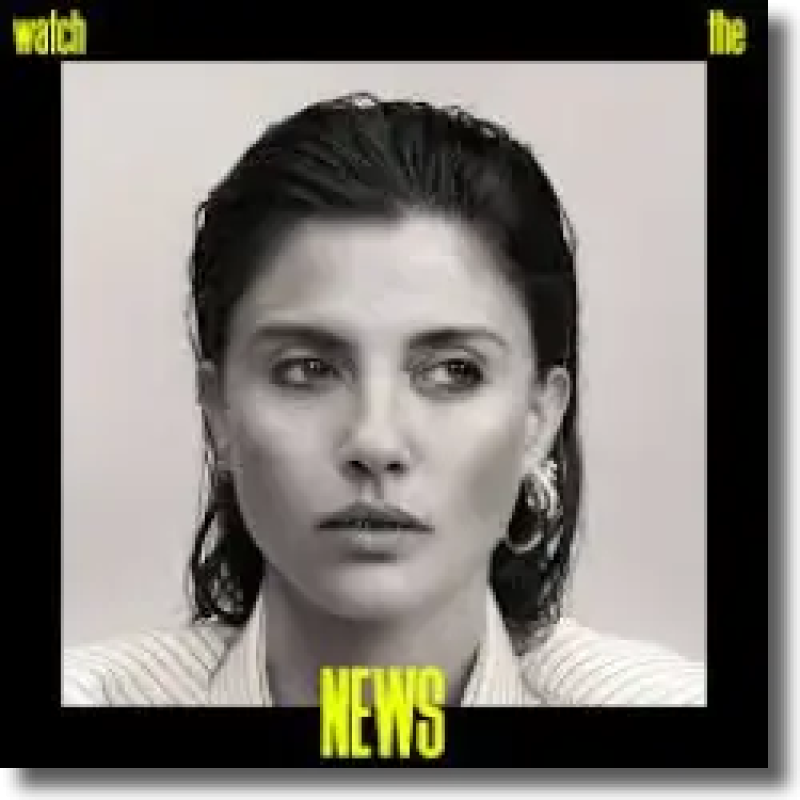 Noga Erez - WATCH THE NEWS