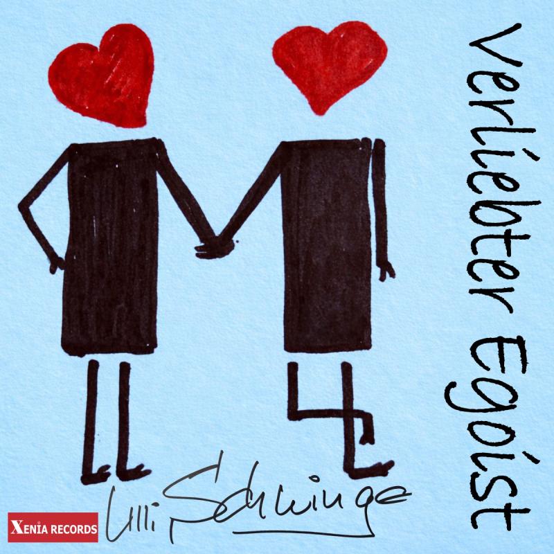 Ulli Schwinge - Verliebter Egoist