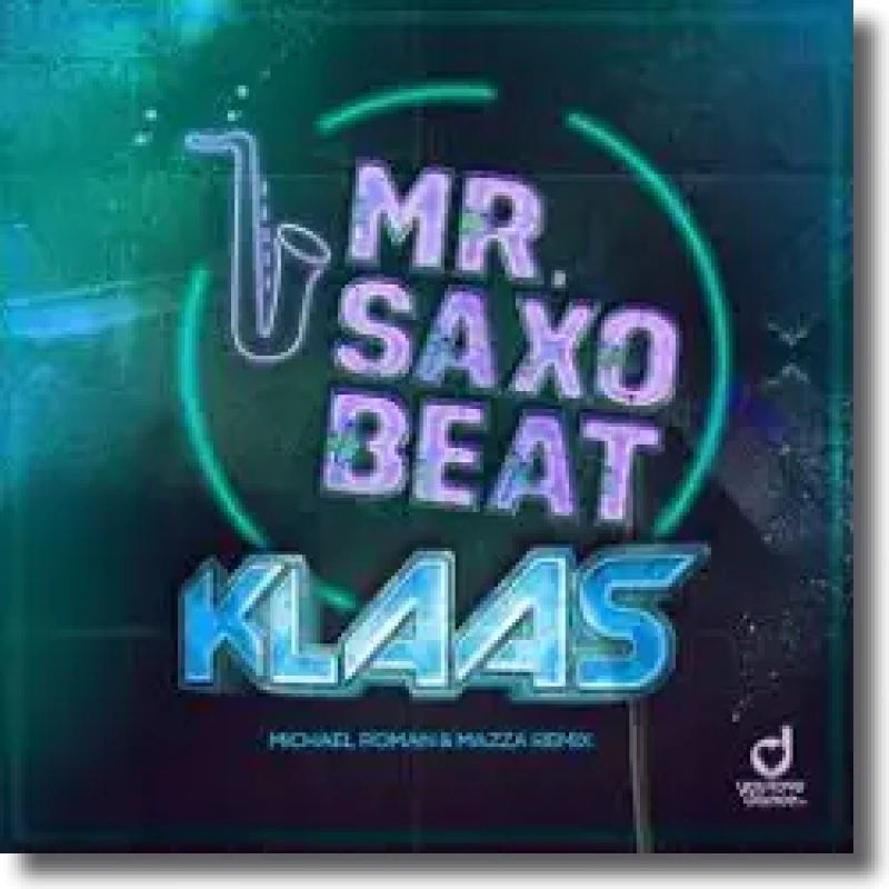 Klaas - Mr. Saxobeat (Michael Roman & Mazza Remix)