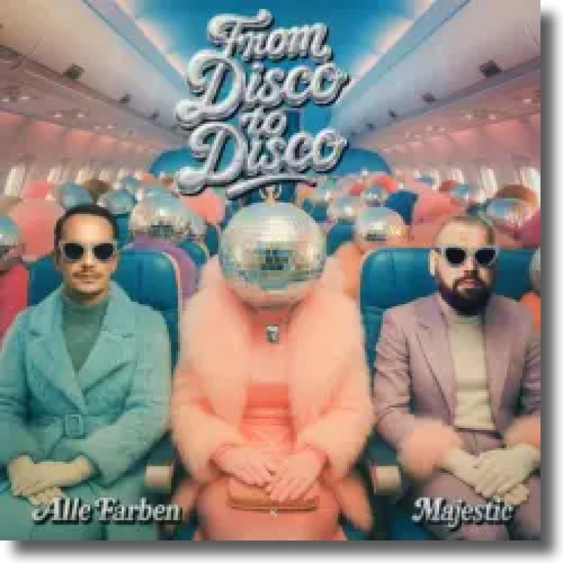 Alle Farben & Majestic - From Disco To Disco