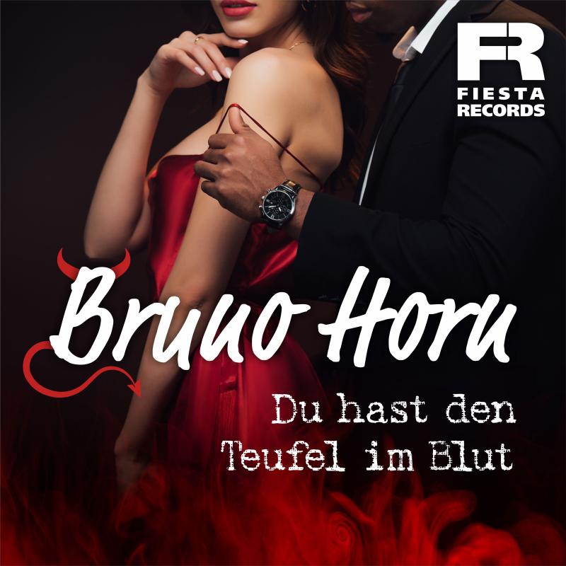 Bruno Horn - Du hast den Teufel im Blut