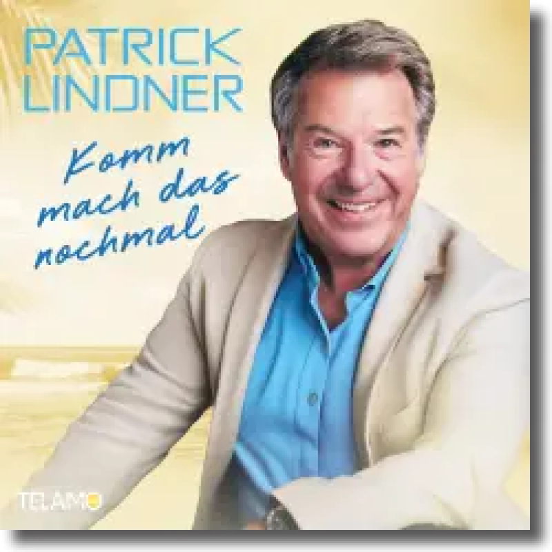 Patrick Lindner - Komm mach das nochmal