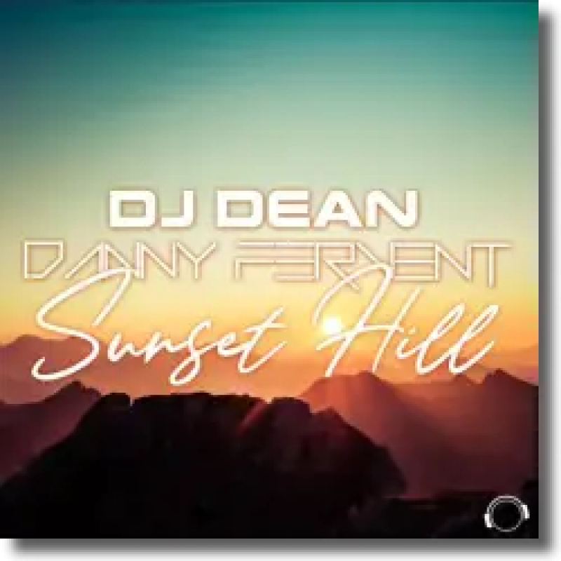 DJ Dean & Danny Fervent - Sunset Hill
