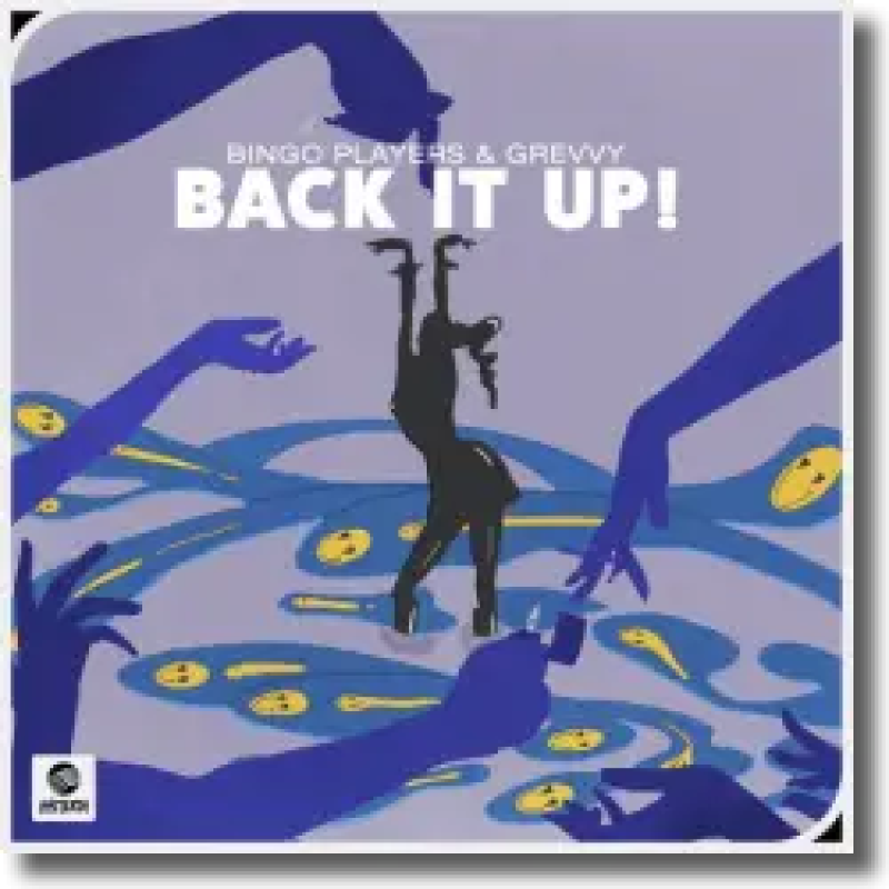 Bingo Players & Grevvy - Back It Up!