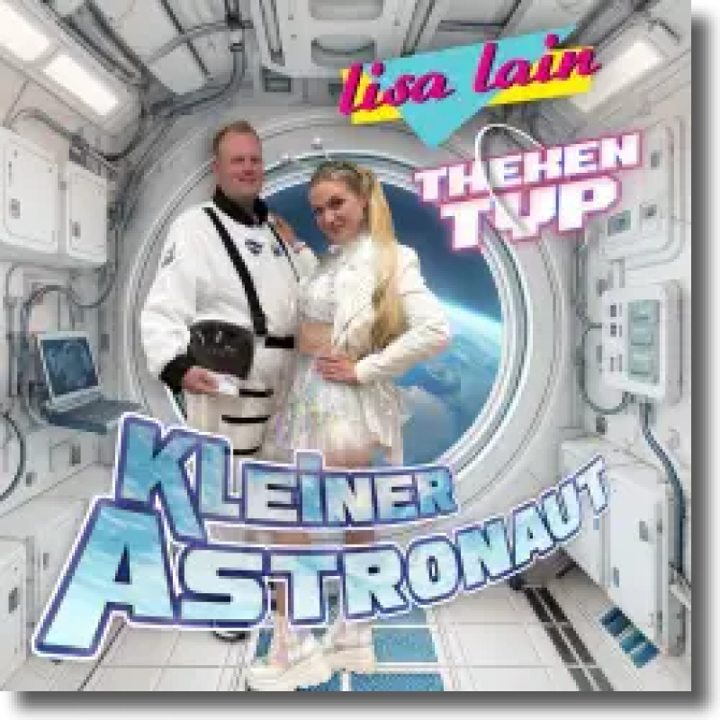 Lisa Lain & Thekentyp - Kleiner Astronaut