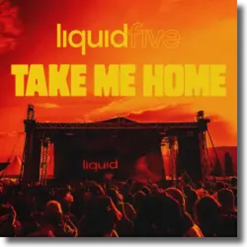liquidfive - Take Me Home
