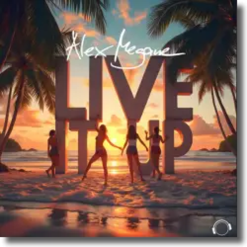 Alex Megane - Live It Up