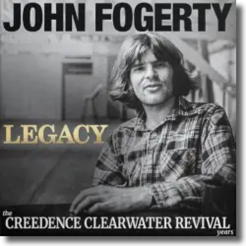 John Fogerty - Legacy: The CCR years (John’s Version)