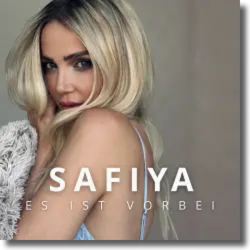 Safiya - Es ist vorbei