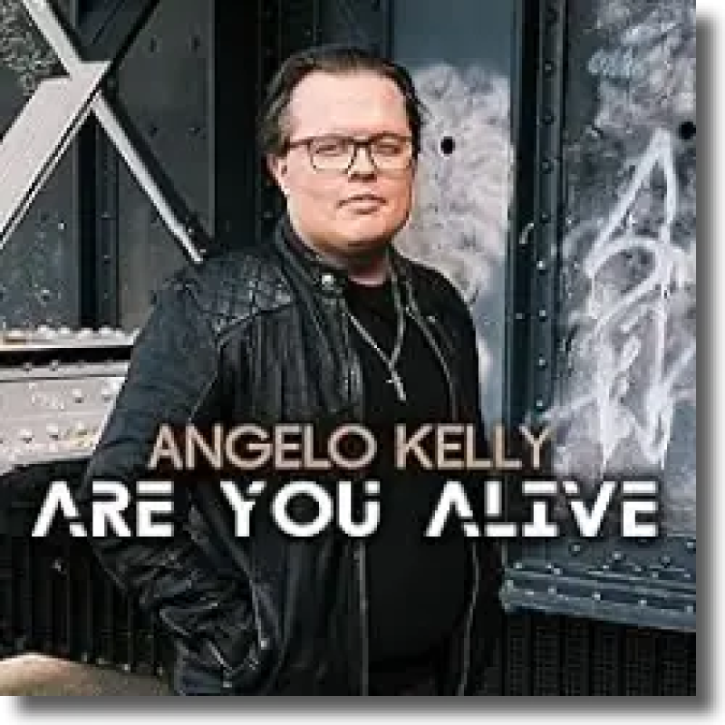Angelo Kelly - Are You Alive