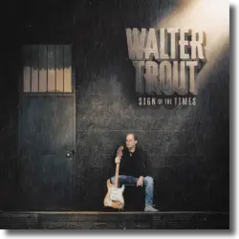 Walter Trout - Sign Of The Times