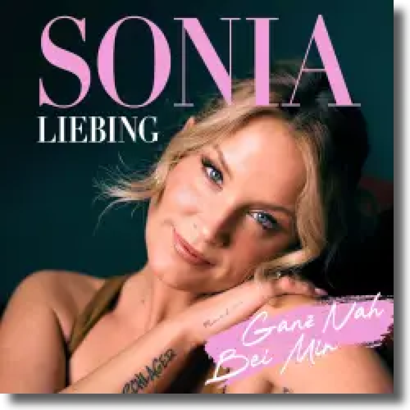 Sonia Liebing - Ganz nah bei mir