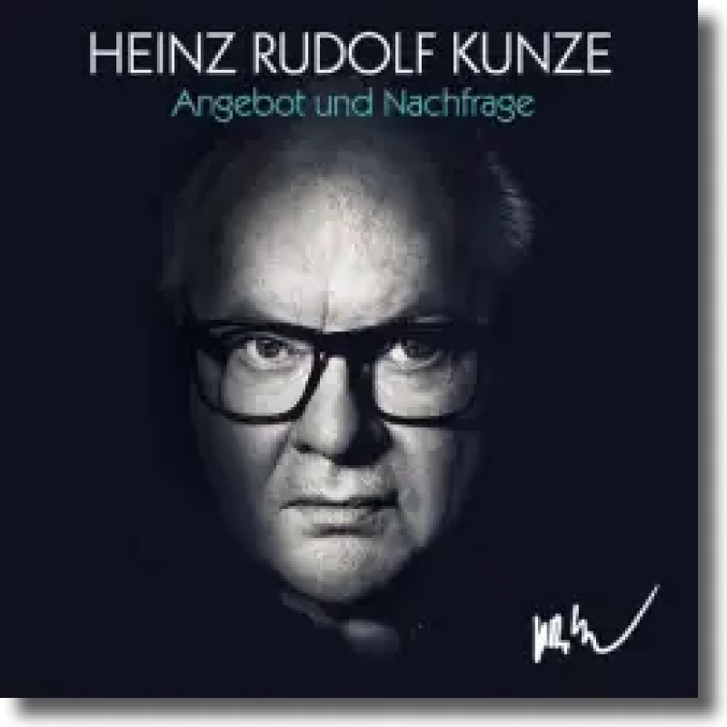 Heinz Rudolf Kunze - Angebot und Nachfrage
