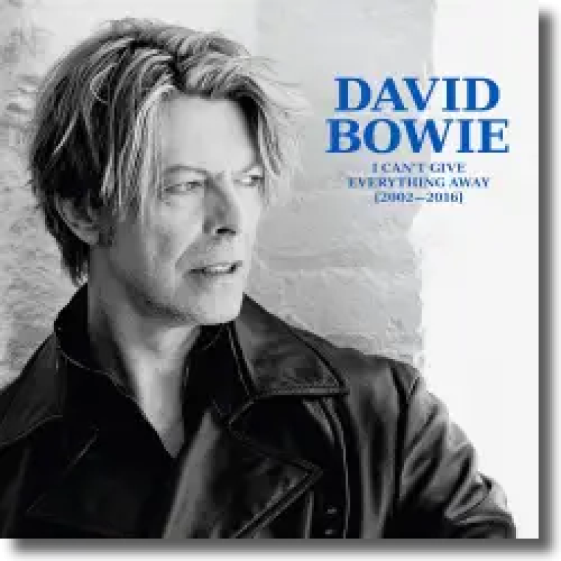 David Bowie - I Can't Give Everything Away (2002-2016)