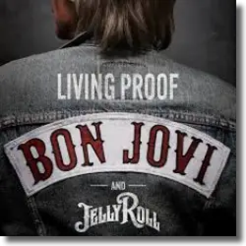 Bon Jovi with Jelly Roll - Living Proof