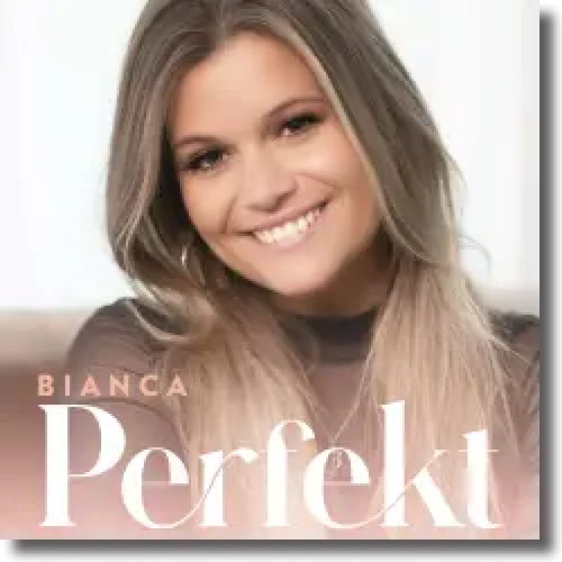 Bianca - Perfekt