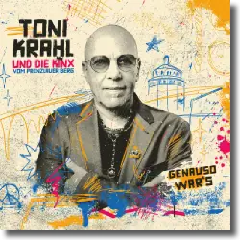 Toni Krahl und die KINX vom Prenzlauer Berg - Genauso war's