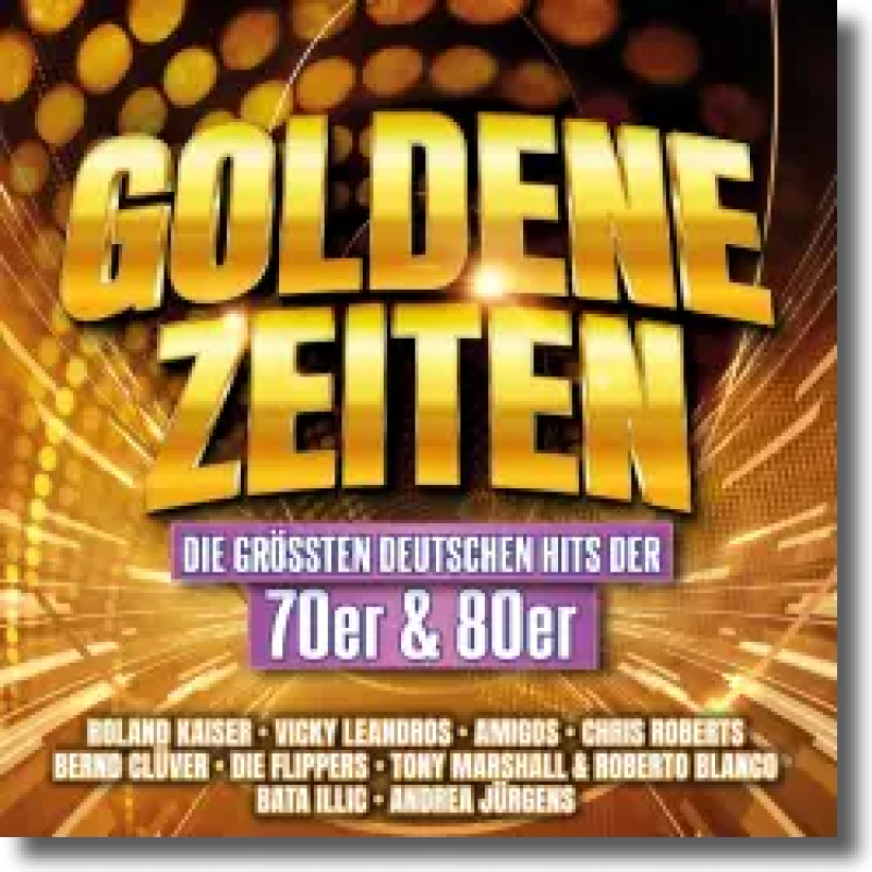 Goldene Zeiten - die Größten Deutschen Hits