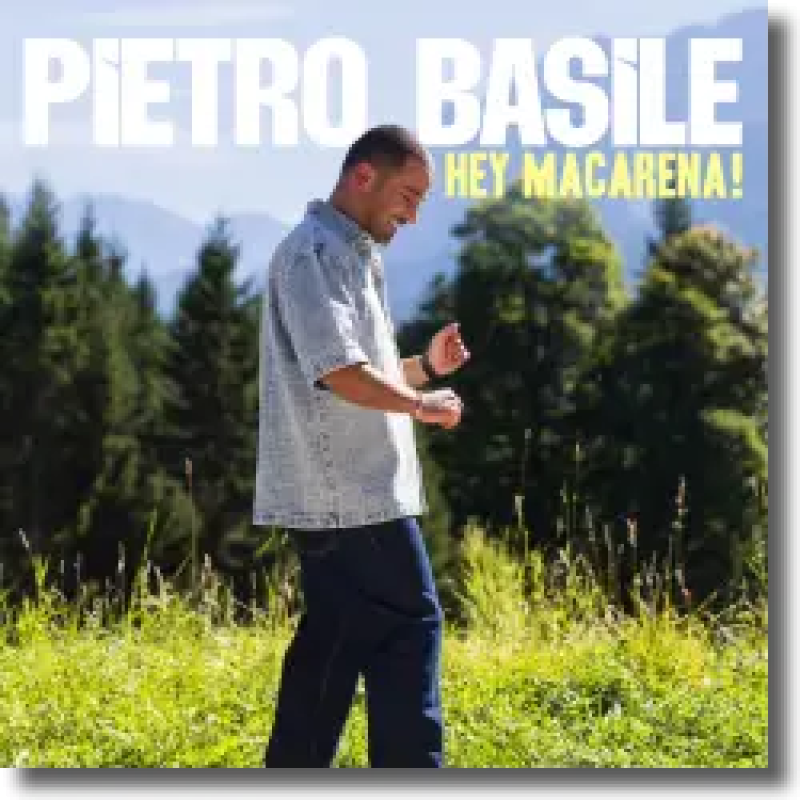 Pietro Basile - Hey Macarena!