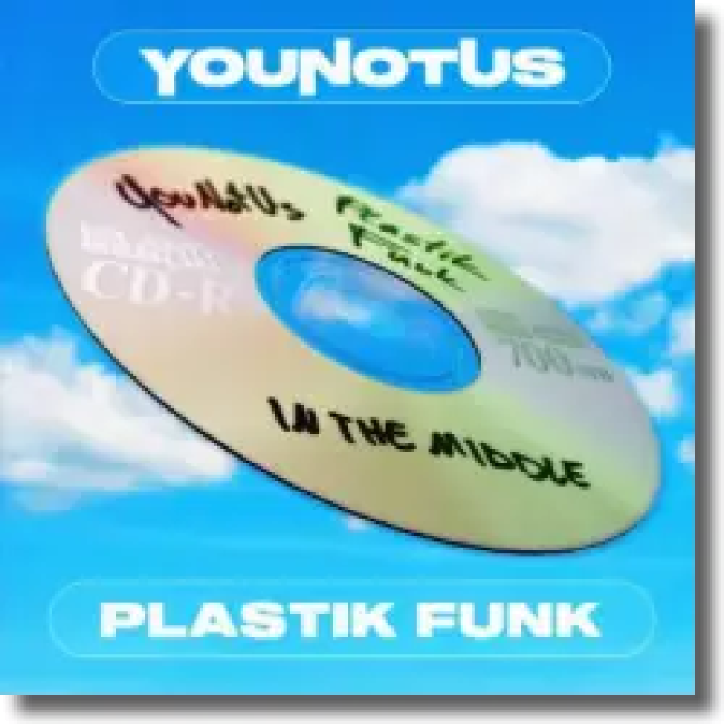 YouNotUs & Plastik Funk - In The Middle