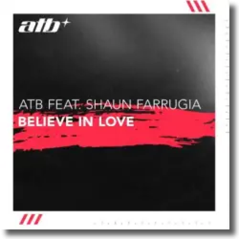 ATB & Shaun Farrugia - Believe In Love