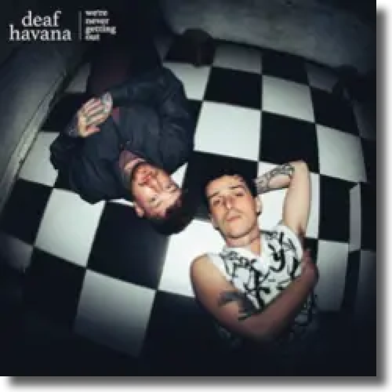 Deaf Havana - We’re Never Getting Out