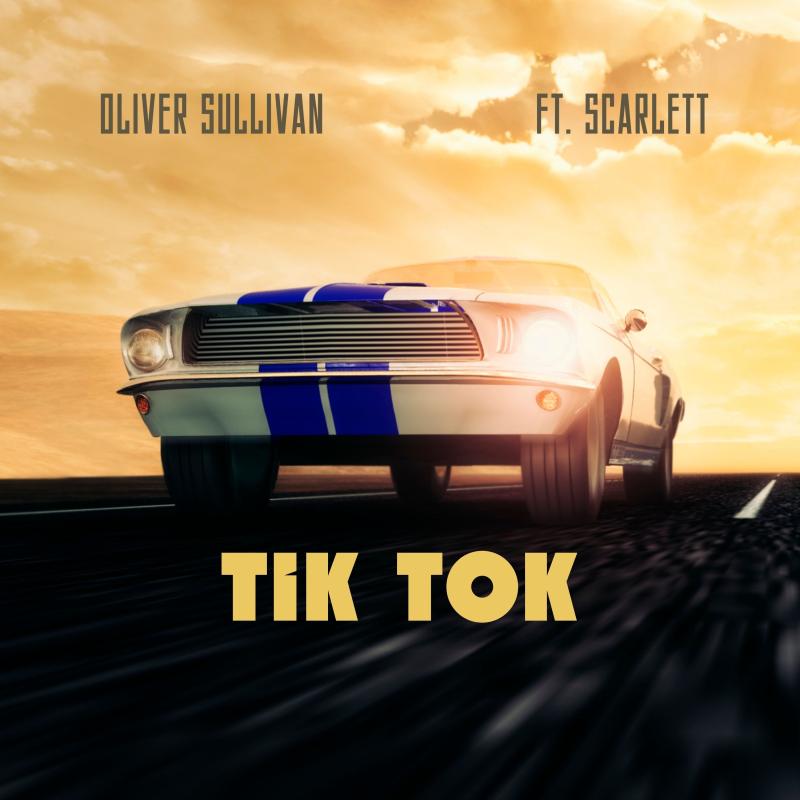 Oliver Sullivan feat. Scarlett - Tik Tok