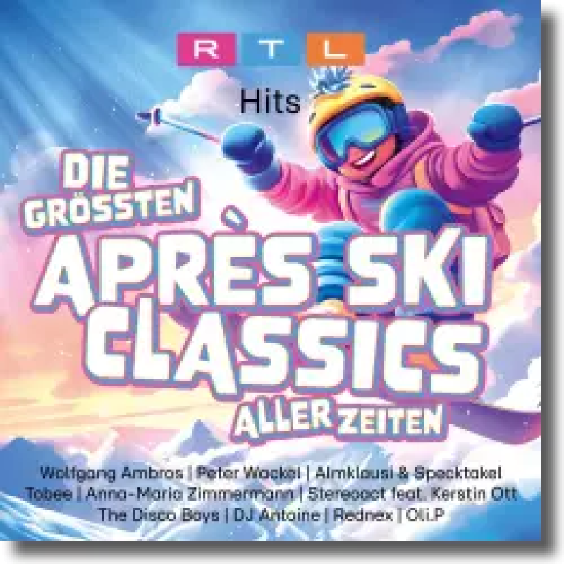 RTL Hits - Die größten Après Ski Classics aller Zeiten