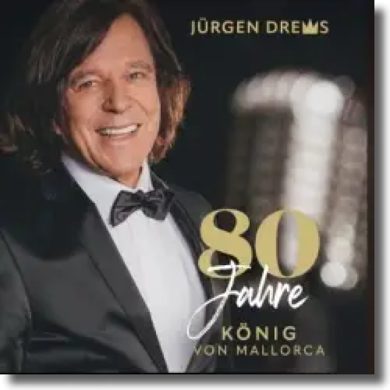 Jürgen Drews - 80 Jahre König von Mallorca