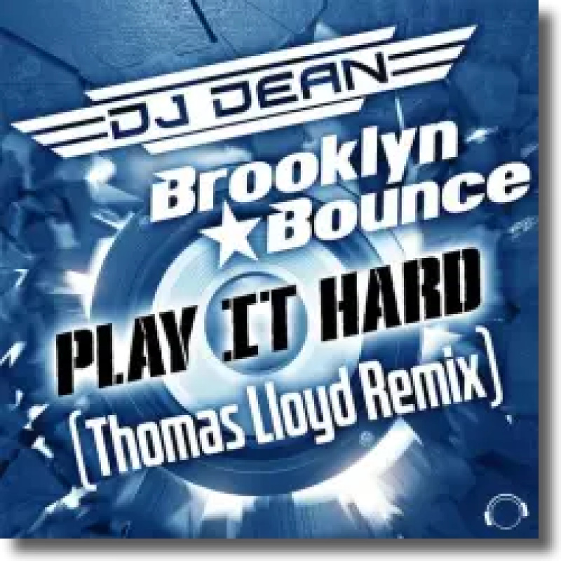 DJ Dean & Brooklyn Bounce - Play It Hard (Thomas Lloyd Remix)