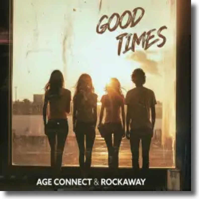 AGE CONNECT & Rockaway - Good Times