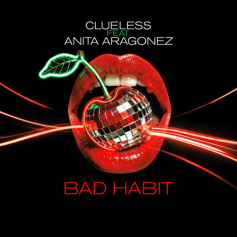 Clueless feat. Anita Aragonez - Bad Habit