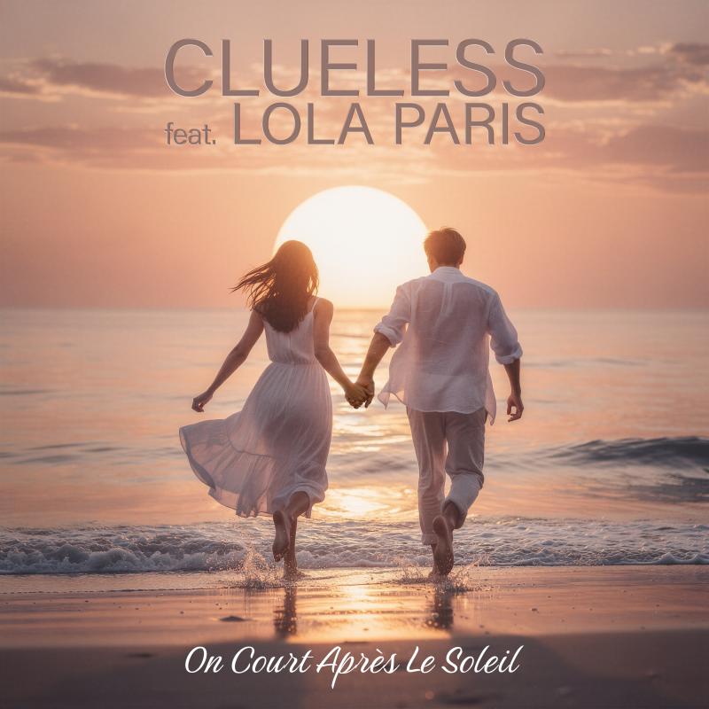 Clueless feat. Lola Paris - On Court Apr&egrave;s Le Soleil