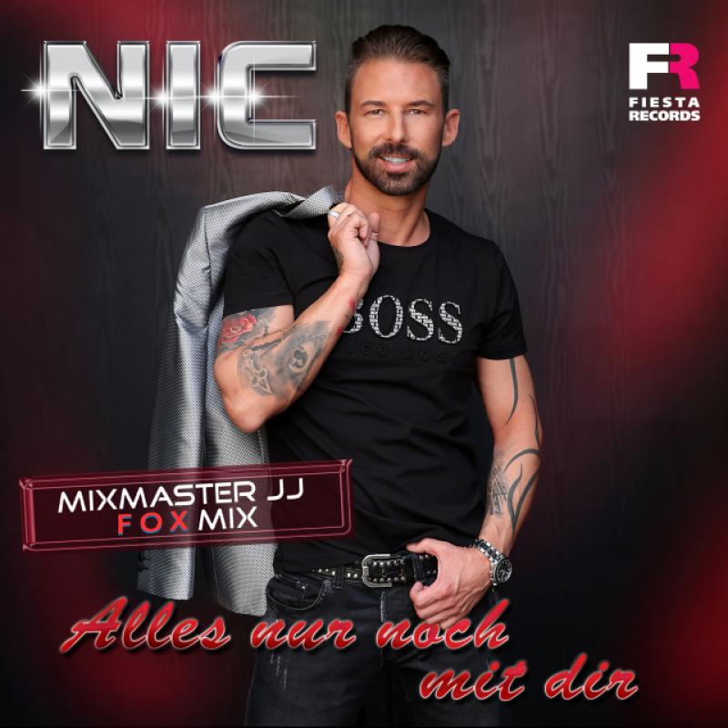 NIC - Alles nur noch mit dir (Mixmaster JJ Fox Mix)