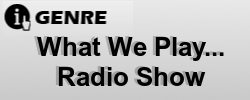 What We Play...Radio Show